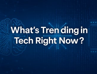 a brain scant with the words what's in tech right now?