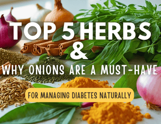 Top 5 herbs and onions for natural diabetes management, displayed on a bright kitchen counter.
