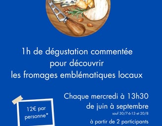 Atelier dégustation de fromage chaque mercredi à 13h30 de juin à septembre en coeur de ville