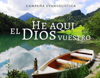 Serie en video He Aqui El Dios Vuestro