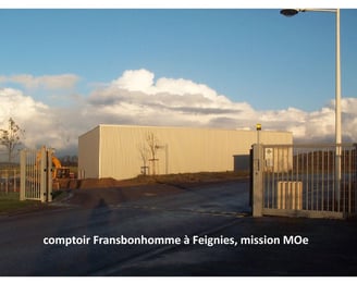 comptoir Frans­bon­homme à Fei­gnies, mis­sion MOe