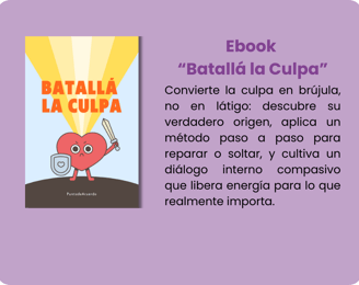 Recurso gratuito para acompañar procesos de Culpa desde una mirada clínica y emocional