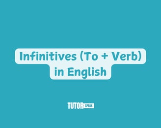 Infinitives (To + Verb) in English