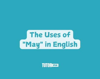 the-uses-of-may-in-english