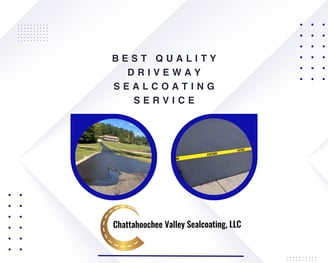 Best Quality Driveway Sealcoating Service - Chattahoochee Valley Sealcoating