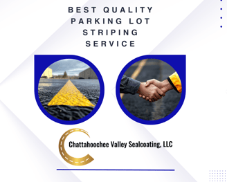 Best Quality Parking Lot Striping Service by Chattahoochee Valley Sealcoating in Lee County, Alabama