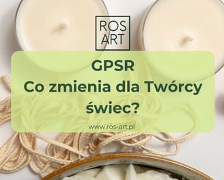 GPSR dla świec sojowych