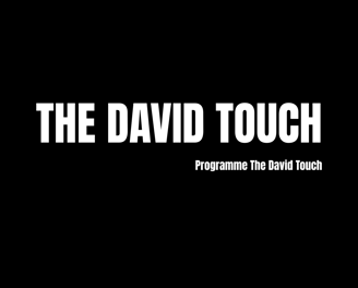 The David Touch - Programme personnalisé