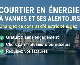 infographie changer son contrat énergie électricté gaz à Vannes avec un courtier local sur séné