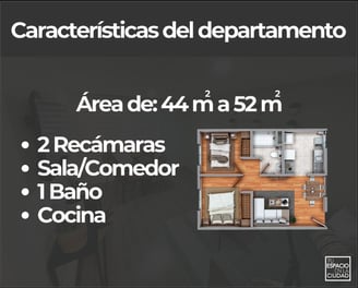 LASU Características Depto.  Plano con 2 recamaras, sala comedor, baño y cocina. 44 a 52 m2