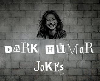 Dark Humor Jokes 