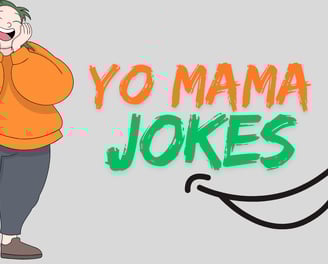 Yo mama jokes