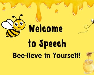 honey bee and honey pot on yellow background with text "Welcome to speech bee-lieve in yourself!"
