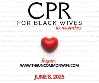 event image of CPR for Black Wives masterclass for The Uncommon Wife