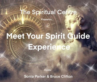 The Spiritual Centre presents the Meet your Spirit Guide Experience Bruce Clifton & Sonia Parker