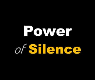 Power of Silence