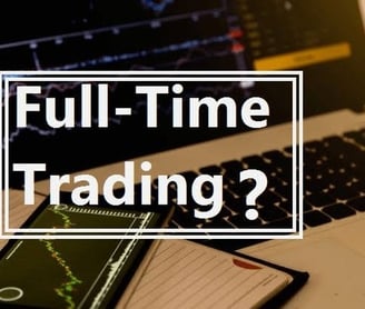 The 7 steps to become a Full-Time trader, be successful and earn a consistent profit in trading.