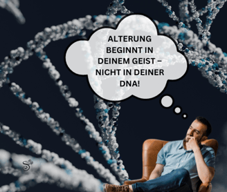 Alterung beginnt in deinem Geist, nicht in deiner DNA