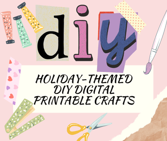 Holiday-Themed DIY Digital Printable Crafts