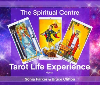 The Spiritual Centre presents the Tarot Life Experience Bruce Clifton & Sonia Parker