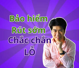 bảo hiểm rút sớm chắc chắn lỗ