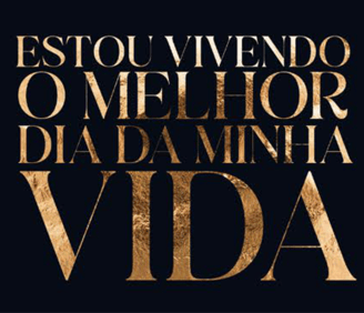 estou-vivendo-o-melhor-dia-da-minha-vida