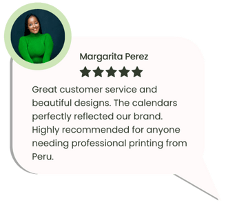 Testimonial about beautiful calendar designs and professional printing from Peru.