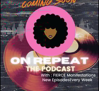 Fierce Manifestation On Repeat Podcast