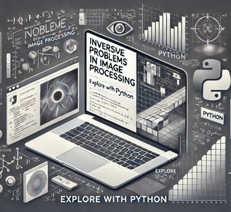 A visually appealing social media graphic for a blog post about inverse problems in image processing with Python programming