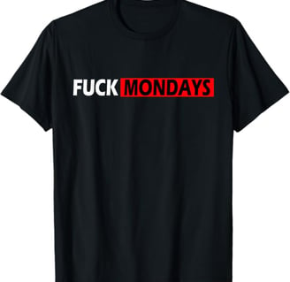 fuck mondays