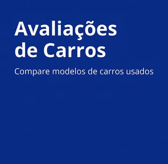 Card azul com o texto "Avaliações de Carros – Compare modelos de carros usados".