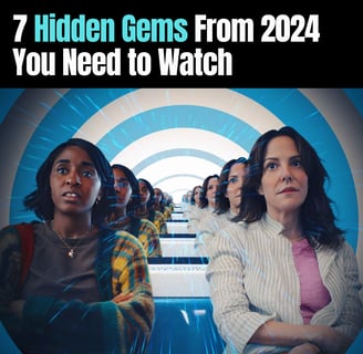 hidden gems from 2024 you need to watch