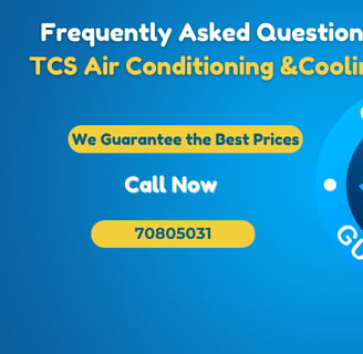 Frequently Asked Questions  TCS Air Conditioning &Cooling