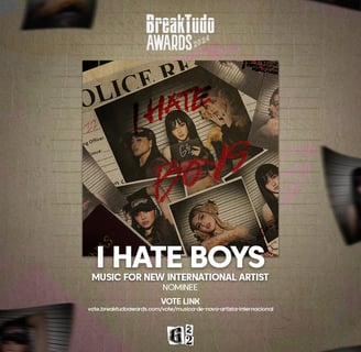 BreakTudo Awards, G22, "I Hate Boys,"