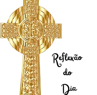 Reflexão do Dia