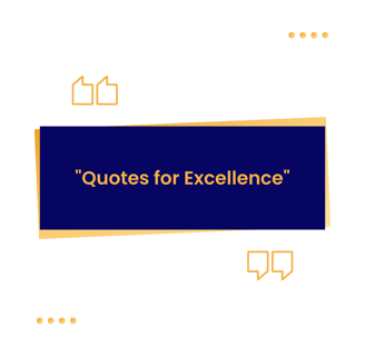 Quotes for Excellence