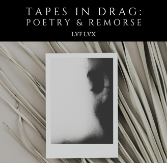 Tapes on Drag by lvf.lvx available on audible