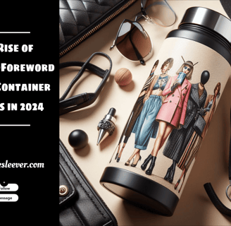 Fashion Foreword Water Container Sleeves for 2024