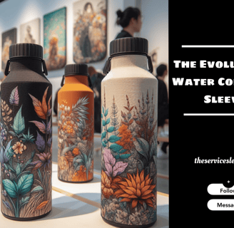 The Evolution in the fashion of Water Container Sleeves