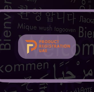 Multilingual welcome text with Product Registration UAE logo, highlighting translation and Arabic labeling compliance.