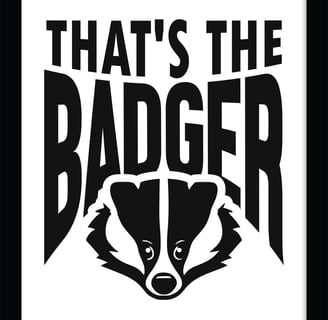 an illustration of a badger's head below the words That's the Badger