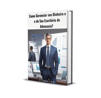 ebook Como Gerenciar seu Dinheiro e do seu Escritório de Advocacia?
