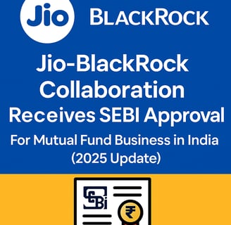 Digital illustration showing Jio and BlackRock logos with SEBI approval stamp for mutual fund business in India in 2025.