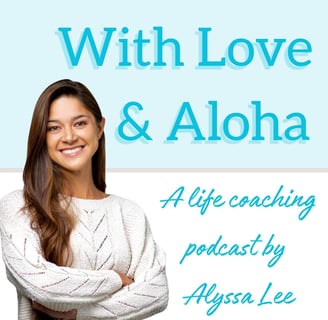 logo of With Love and Aloha podcast a life coaching podcast by Alyssa Lee