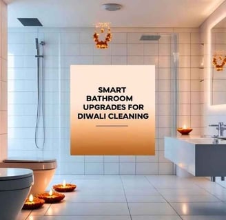 Smart Bathroom Upgrades for Diwali Cleaning