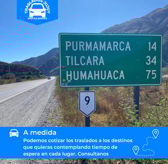 Traslados en Jujuy a Purmamarca, Tilcara, Humahuaca y Salinas Grandes