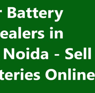Inverter Battery Scrap Dealers in Greater Noida - Sell Old Batteries Online