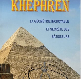 Khéphren, la géométrie incroyable et secrète des bâtisseurs