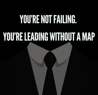 “You’re not failing. You’re leading without a map.” Quote card 