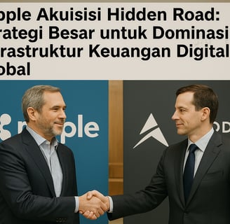 Ripple Akuisisi Hidden Road: Strategi Besar untuk Dominasi Infrastruktur Keuangan Digital Global